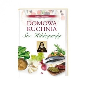Obrazek Domowa kuchnia św. Hildegardy