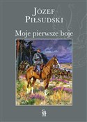Książka : Moje pierw... - Józef Piłsudski