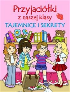 Picture of Przyjaciółki z naszej klasy Tajemnice i sekrety