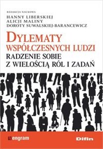 Obrazek Dylematy współczesnych ludzi Radzenie sobie z wielością ról i zadań