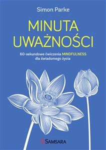 Obrazek Minuta uważności 60-sekundowe ćwiczenia mindfulness dla świadomego życia