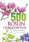 Książka : 500 roślin... - Agnieszka Gawłowska