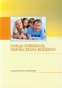 Obrazek Dokąd zmierzasz współczesna rodzino?