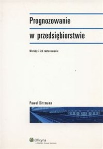Obrazek Prognozowanie w przedsiębiorstwie Metody i ich zastosowanie
