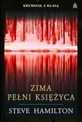Zobacz : Zima pełni... - Steve Hamilton