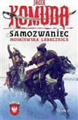 Zobacz : Samozwanie... - Jacek Komuda