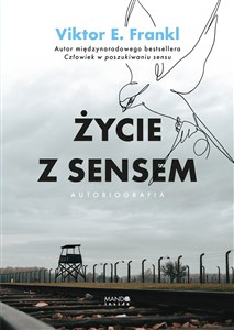 Obrazek Życie z sensem Autobiografia