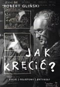 Jak kręcić... - Robert Gliński - Ksiegarnia w UK