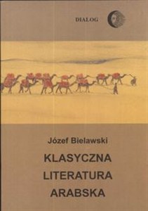 Obrazek Klasyczna literatura arabska zarys