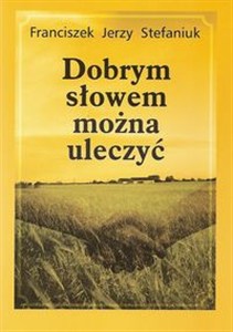 Obrazek Dobrym słowem można uleczyć