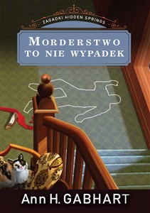 Obrazek Morderstwo to nie wypadek Zagadki Hidden Springs Tom 3