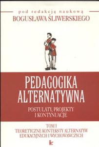 Obrazek Pedagogika alternatywna Postulaty projekty i kontynuacje