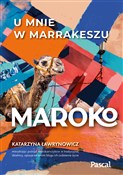 Maroko U m... - Katarzyna Ławrynowicz -  Książka z wysyłką do UK