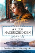 Książka : A kiedy na... - Ewelina Maria Mantycka