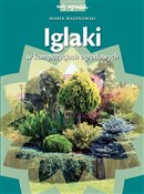 Książka : Iglaki w k... - Marek Majorowski
