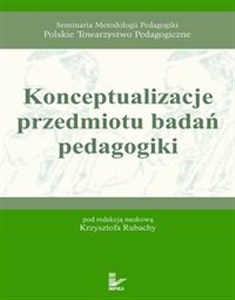 Obrazek Konceptualizacje przedmiotu badań pedagogiki