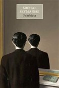 Zobacz : Przebicia - Michał Szymański