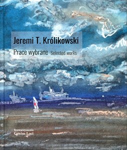 Obrazek Jeremi T. Królikowski. Prace wybrane. Selected works