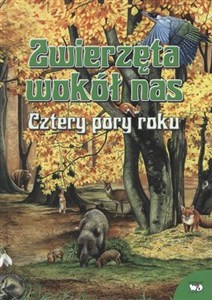 Picture of Zwierzęta wokół nas Cztery pory roku