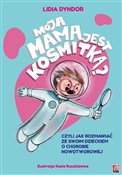 Książka : Moja mama ... - Lidia Dyndor