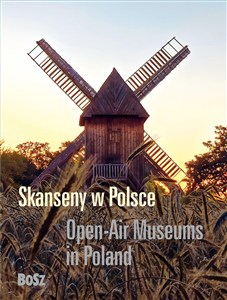 Obrazek Skanseny w Polsce Open-Air Museums in Poland