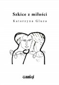 Szkice z m... - Katarzyna Gluza - Ksiegarnia w UK