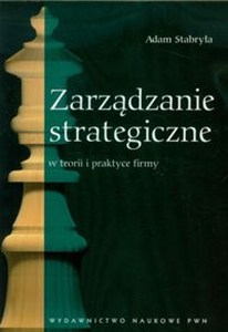 Obrazek Zarządzanie strategiczne w teorii i praktyce firmy