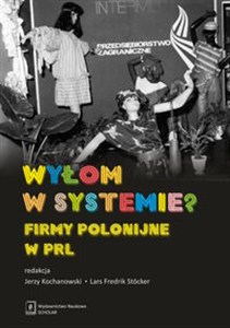 Obrazek Wyłom w systemie? Firmy polonijne w PRL