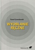 Wyoblanie ... - Paweł Szwedowski -  Książka z wysyłką do UK