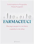 Farmaceuci... - Emilia Łapkiewicz-Przygodzka, Maciej Przygodzki -  books in polish 