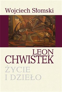 Picture of Leon Chwistek. Życie i dzieło