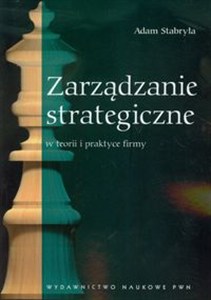 Obrazek Zarządzanie strategiczne w teorii i praktyce firmy
