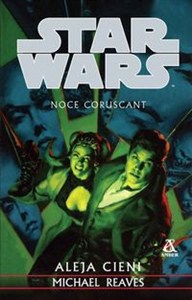 Obrazek Star Wars Noce Coruscant Aleja cieni