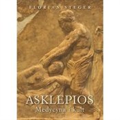 Asklepios ... - Florian Steger -  Polish Bookstore 