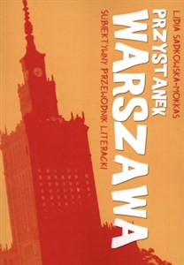 Obrazek Przystanek Warszawa Subiektywny przewodnik literacki