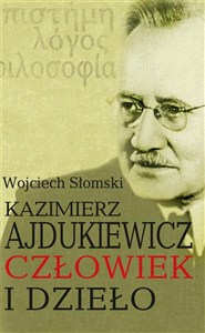 Picture of Kazimierz Ajdukiewicz. Człowiek i dzieło