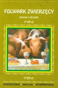 Obrazek Folwark zwierzęcy Streszczenie, analiza, interpretacja