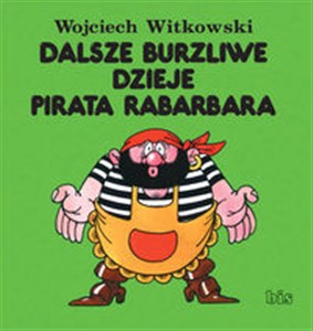 Obrazek Dalsze burzliwe dzieje pirata Rabarbara