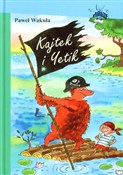 Kajtek i Y... - Paweł Wakuła -  Polish Bookstore 