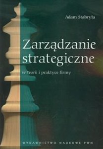 Picture of Zarządzanie strategiczne w teorii i w praktyce firmy