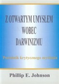 Z otwartym... - Phillip E. Johnson -  books from Poland
