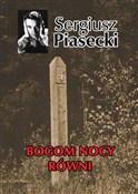 Książka : Bogom nocy... - Sergiusz Piasecki