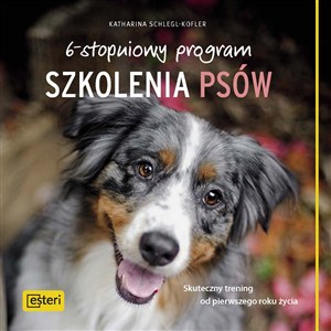 Picture of 6-stopniowy program szkolenia psów Skuteczny trening od pierwszego roku życia
