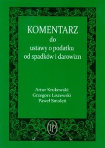 Obrazek Komentarz do ustawy o podatku od spadków i darowizn