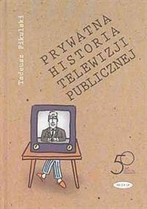Picture of Prywatna historia telewizji publicznej