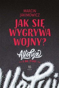Obrazek Jak się wygrywa wojny? Alleluja i do tyłu!