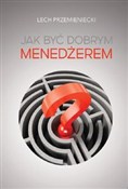 Książka : Jak być do... - Lech Przemieniecki