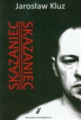 Skazaniec - Jarosław Kluz - Ksiegarnia w UK