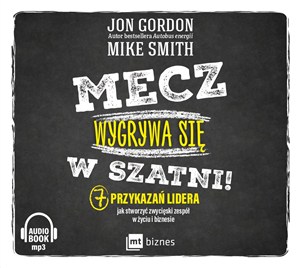 Picture of [Audiobook] Mecz wygrywa się w szatni! 7 przykazań lidera jak stworzyć zwycięski zespół w życiu i biznesie