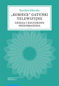 Picture of Kobiece gatunki telewizyjne Geneza i kulturowe przeobrażenia